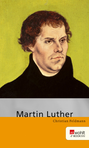 Christian Feldmann: Martin Luther