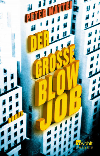 Peter Mattei: Der große Blowjob