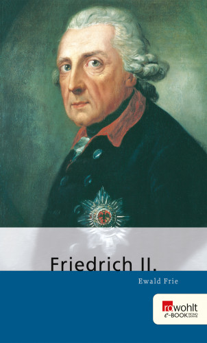 Ewald Frie: Friedrich II.