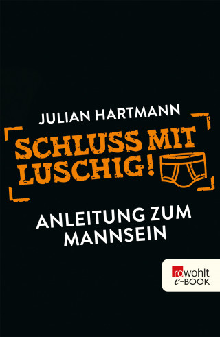 Julian Hartmann: Schluss mit luschig!