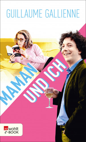 Guillaume Gallienne: Maman und ich