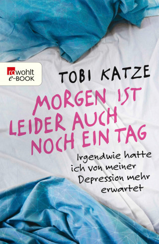 Tobi Katze: Morgen ist leider auch noch ein Tag
