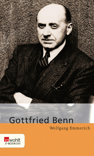 Wolfgang Emmerich: Gottfried Benn