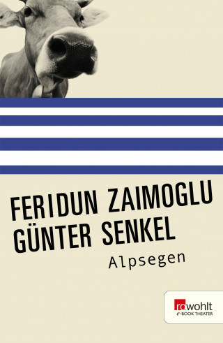 Günter Senkel, Feridun Zaimoglu: Alpsegen