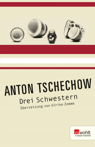 Anton Tschechow: Drei Schwestern