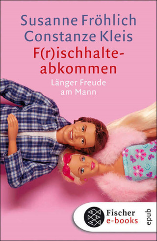 Susanne Fröhlich, Constanze Kleis: F(r)ischhalteabkommen