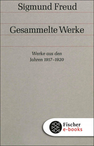 Sigmund Freud: Werke aus den Jahren 1917-1920