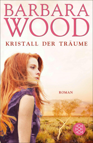 Barbara Wood: Kristall der Träume