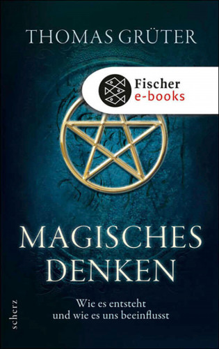 Thomas Grüter: Magisches Denken
