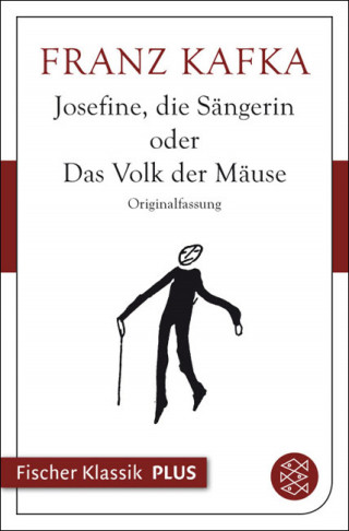Franz Kafka: Josefine, die Sängerin oder Das Volk der Mäuse