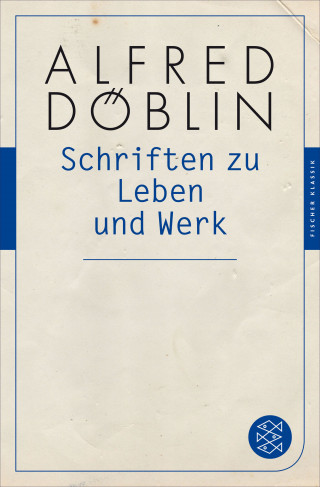Alfred Döblin: Schriften zu Leben und Werk