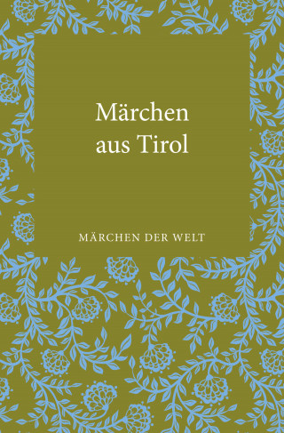 Leander Petzoldt: Märchen aus Tirol