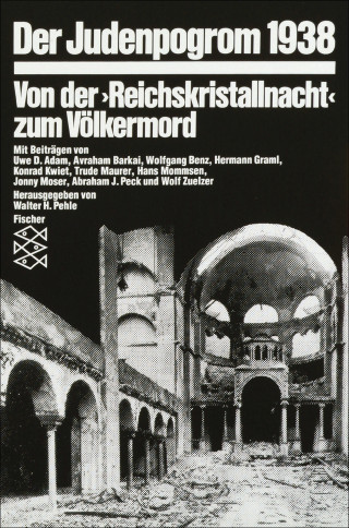 Wolfgang Benz, Trude Maurer, Avraham Barkai, Jonny Moser, Konrad Kwiet, Hermann Graml, Hans Mommsen, Abraham J. Peck: Der Judenpogrom 1938