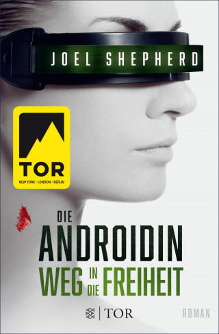 Joel Shepherd: Die Androidin - Weg in die Freiheit