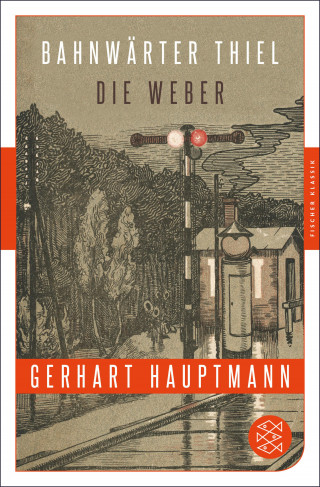 Gerhart Hauptmann: Bahnwärter Thiel / Die Weber