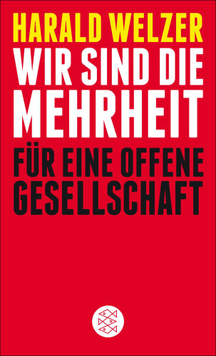 Harald Welzer: Wir sind die Mehrheit