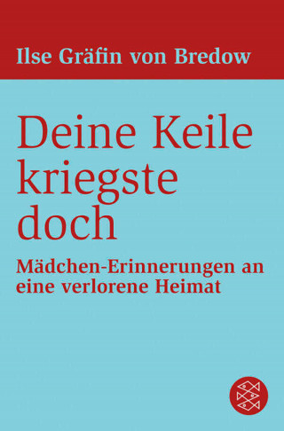 Ilse Gräfin von Bredow: Deine Keile kriegste doch