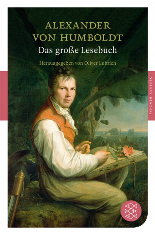 Alexander von Humboldt: Das große Lesebuch