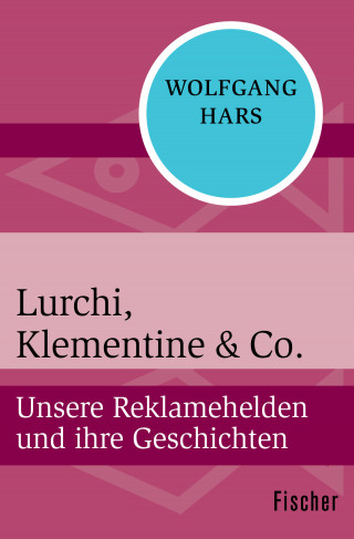 Wolfgang Hars: Lurchi, Klementine & Co.