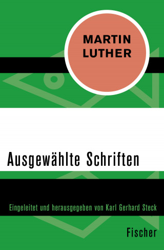 Martin Luther: Ausgewählte Schriften