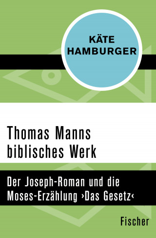 Käte Hamburger: Thomas Manns biblisches Werk
