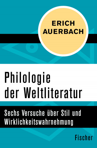 Erich Auerbach: Philologie der Weltliteratur