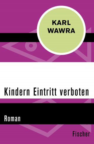 Karl Wawra: Kindern Eintritt verboten