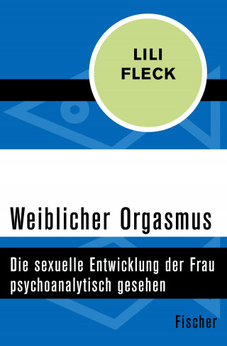 Lili Fleck: Weiblicher Orgasmus