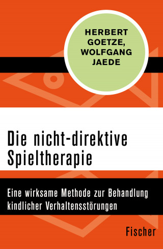 Herbert Goetze, Wolfgang Jaede: Die nicht-direktive Spieltherapie