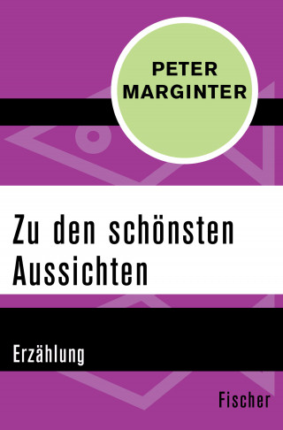 Peter Marginter: Zu den schönsten Aussichten