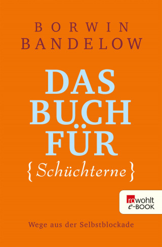 Borwin Bandelow: Das Buch für Schüchterne