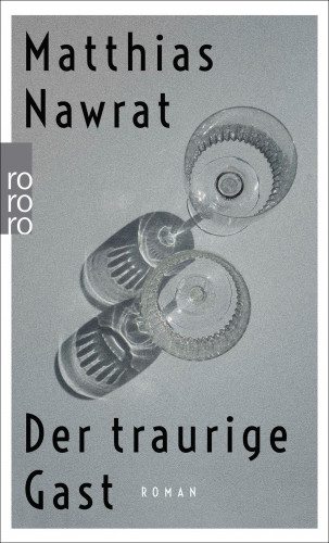 Matthias Nawrat: Der traurige Gast