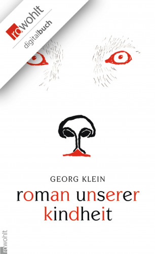 Georg Klein: Roman unserer Kindheit