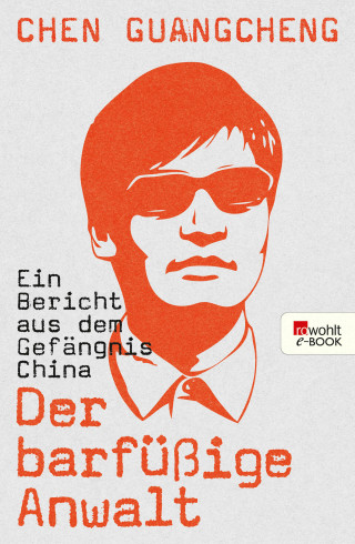 Chen Guangcheng: Der barfüßige Anwalt