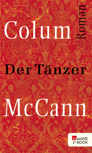 Colum McCann: Der Tänzer