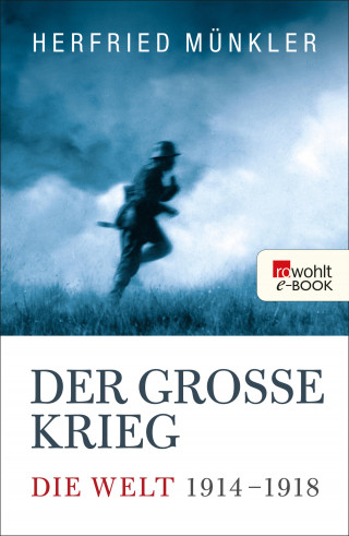 Herfried Münkler: Der Große Krieg