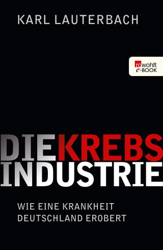 Karl Lauterbach: Die Krebs-Industrie