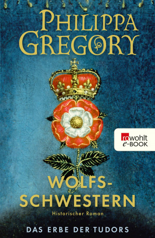 Philippa Gregory: Wolfsschwestern