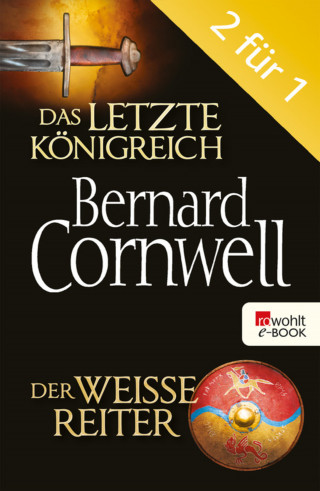 Bernard Cornwell: Das letzte Königreich / Der weiße Reiter