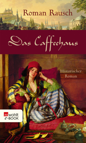 Roman Rausch: Das Caffeehaus