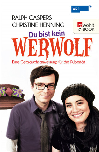 Ralph Caspers, Christine Henning, Daniel Westland: Du bist kein Werwolf