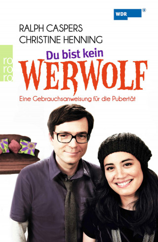 Ralph Caspers, Christine Henning, Daniel Westland: Du bist kein Werwolf