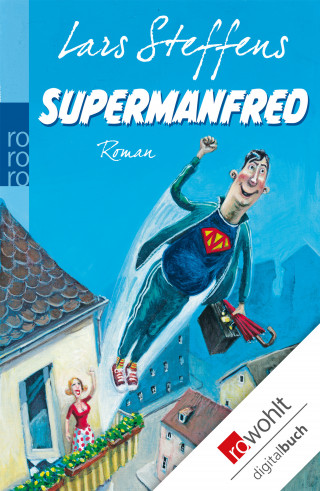 Lars Steffens: Supermanfred