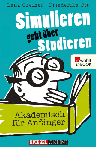 Lena Greiner, Friederike Ott: Simulieren geht über Studieren