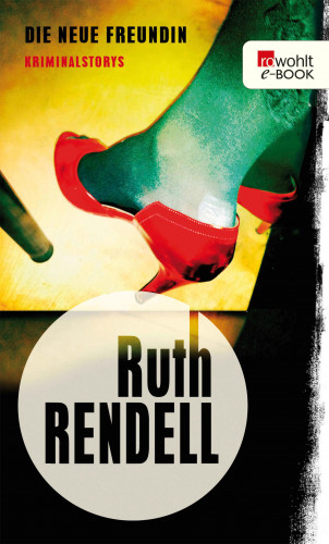 Ruth Rendell: Die neue Freundin