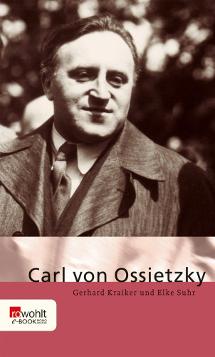 Gerhard Kraiker, Elke Suhr: Carl von Ossietzky