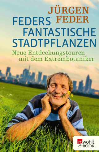 Jürgen Feder: Feders fantastische Stadtpflanzen