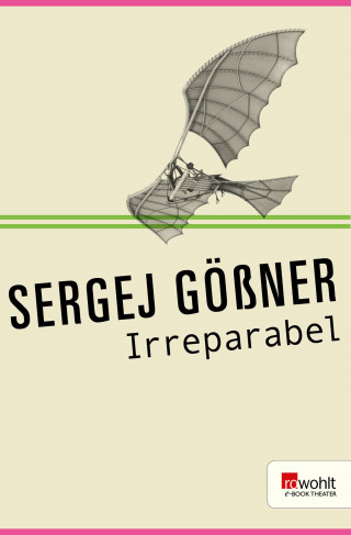 Sergej Gößner: Irreparabel