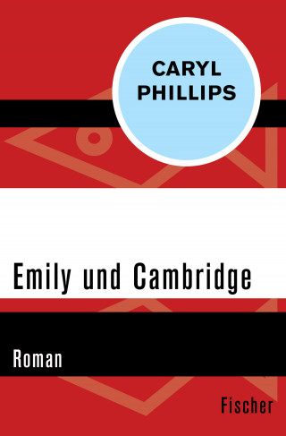Caryl Phillips: Emily und Cambridge