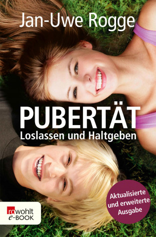 Jan-Uwe Rogge: Pubertät: Loslassen und Haltgeben